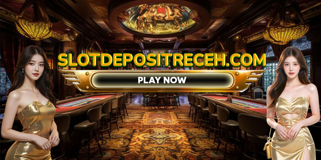 Slot Deposit Receh